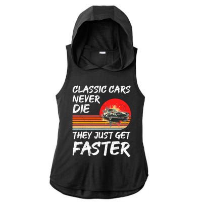 Classic Cars Never Die They Just Get Faster Ladies PosiCharge Tri-Blend Wicking Draft Hoodie Tank