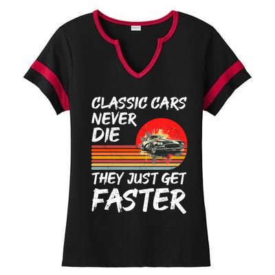 Classic Cars Never Die They Just Get Faster Ladies Halftime Notch Neck Tee