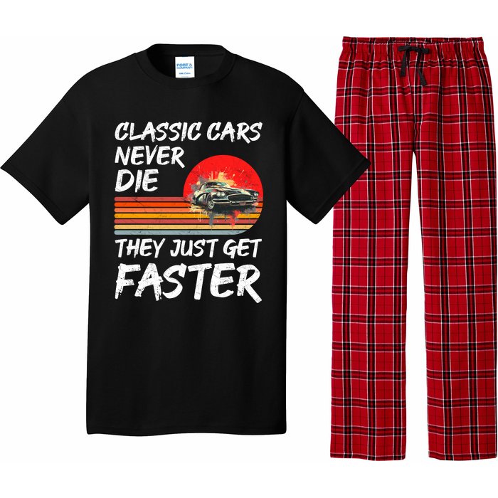 Classic Cars Never Die They Just Get Faster Pajama Set