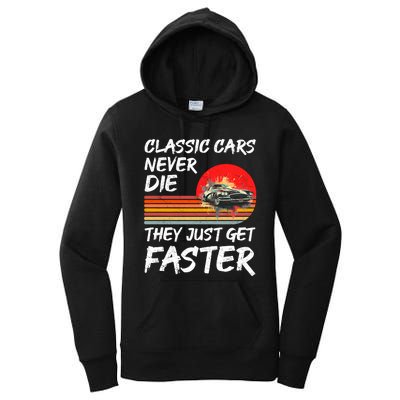 Classic Cars Never Die They Just Get Faster Women's Pullover Hoodie