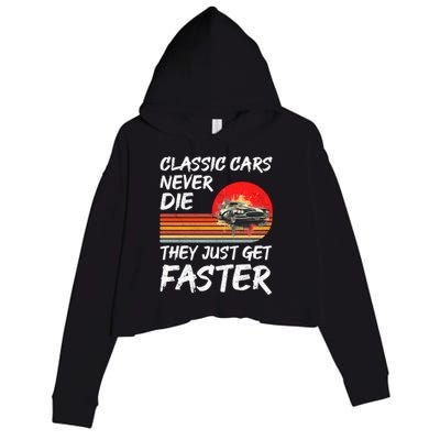 Classic Cars Never Die They Just Get Faster Crop Fleece Hoodie