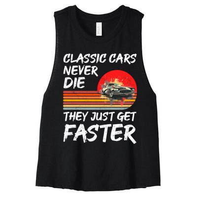 Classic Cars Never Die They Just Get Faster Women's Racerback Cropped Tank