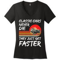 Classic Cars Never Die They Just Get Faster Women's V-Neck T-Shirt