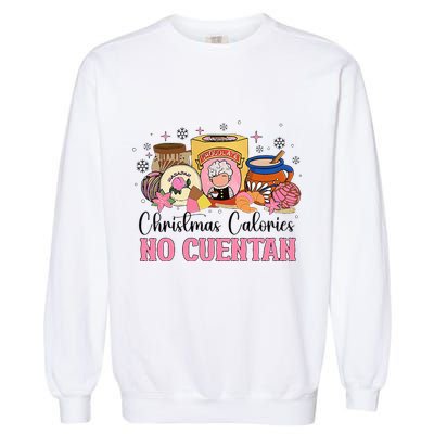 Christmas Calories No Cuentan Mexican Pan Dulce Xmas Family Garment-Dyed Sweatshirt