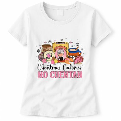 Christmas Calories No Cuentan Mexican Pan Dulce Xmas Family Womens T-Shirt