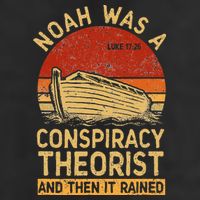 Conservative Christian Noah Was A Conspiracy Theorist Retro Cool Comfort Performance Bucket Hat