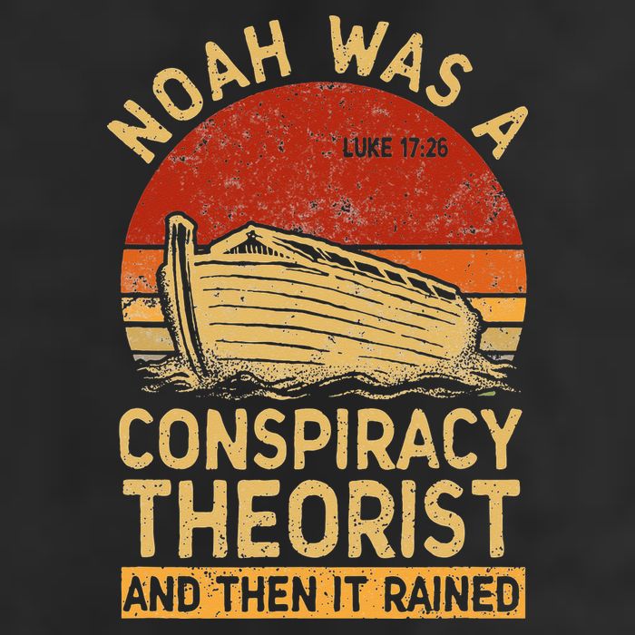 Conservative Christian Noah Was A Conspiracy Theorist Retro Cool Comfort Performance Bucket Hat