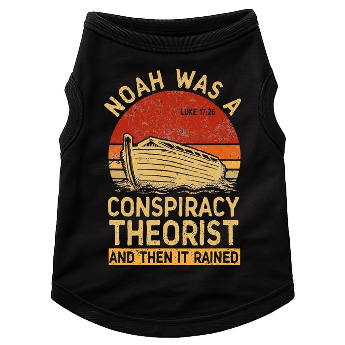 Conservative Christian Noah Was A Conspiracy Theorist Retro Doggie Tank