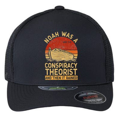 Conservative Christian Noah Was A Conspiracy Theorist Retro Flexfit Unipanel Trucker Cap