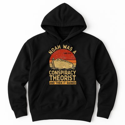 Conservative Christian Noah Was A Conspiracy Theorist Retro Hoodie