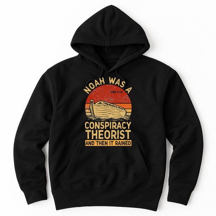 Conservative Christian Noah Was A Conspiracy Theorist Retro Hoodie