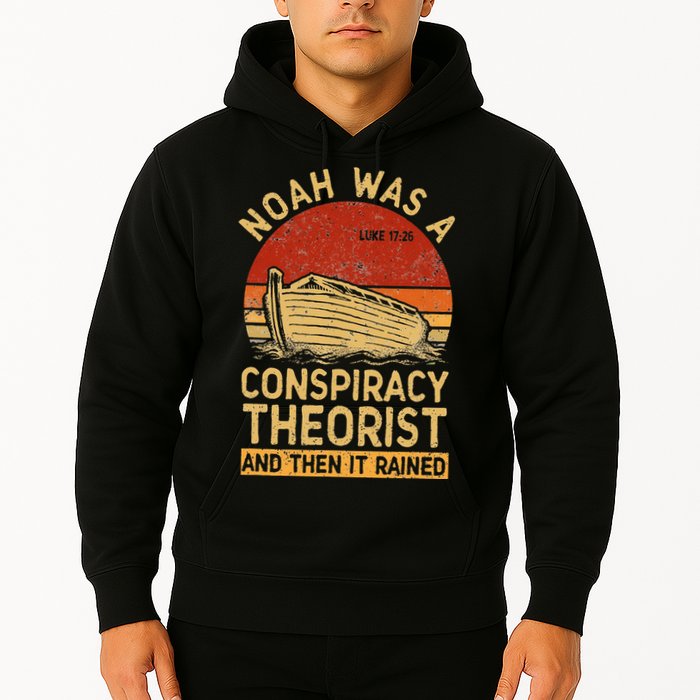 Conservative Christian Noah Was A Conspiracy Theorist Retro Hoodie