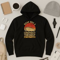 Conservative Christian Noah Was A Conspiracy Theorist Retro Hoodie