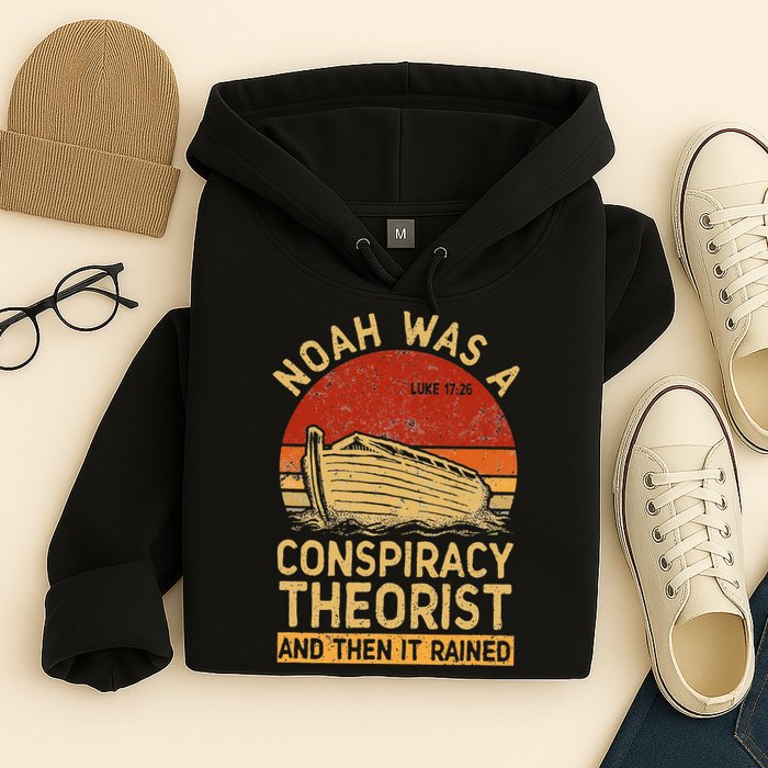 Conservative Christian Noah Was A Conspiracy Theorist Retro Hoodie