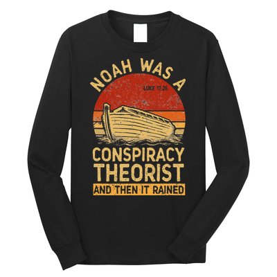 Conservative Christian Noah Was A Conspiracy Theorist Retro Long Sleeve Shirt