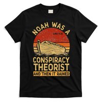 Conservative Christian Noah Was A Conspiracy Theorist Retro T-Shirt