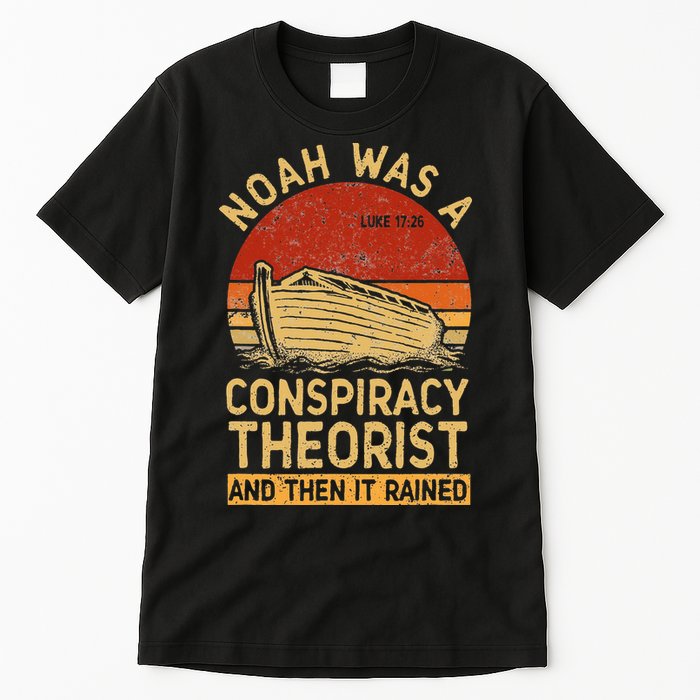 Conservative Christian Noah Was A Conspiracy Theorist Retro Tall T-Shirt