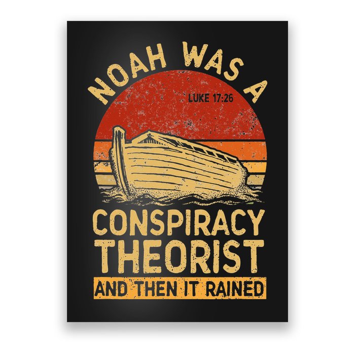 Conservative Christian Noah Was A Conspiracy Theorist Retro Poster