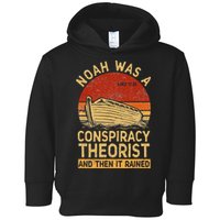 Conservative Christian Noah Was A Conspiracy Theorist Retro Toddler Hoodie