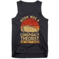 Conservative Christian Noah Was A Conspiracy Theorist Retro Tank Top