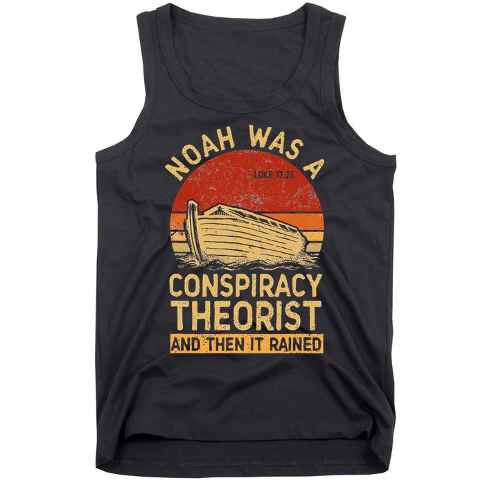 Conservative Christian Noah Was A Conspiracy Theorist Retro Tank Top