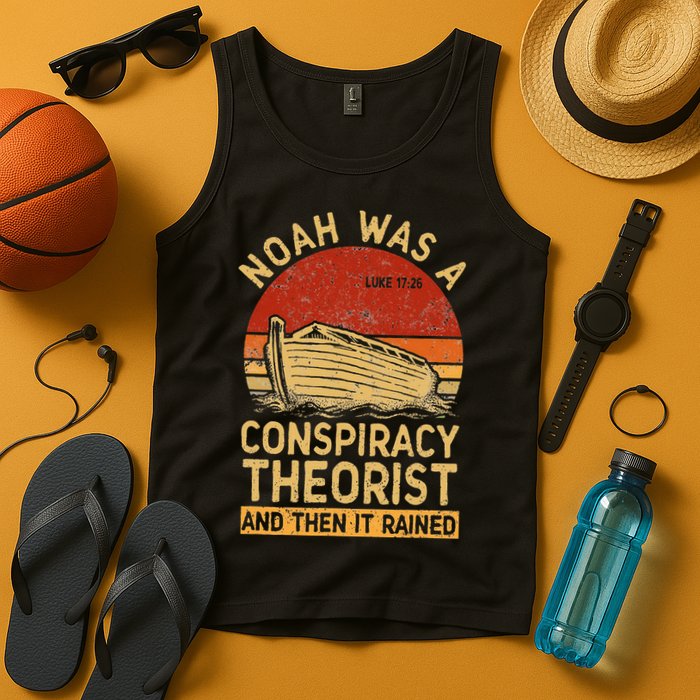Conservative Christian Noah Was A Conspiracy Theorist Retro Tank Top