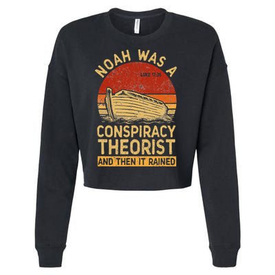 Conservative Christian Noah Was A Conspiracy Theorist Retro Cropped Pullover Crew