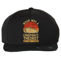 Conservative Christian Noah Was A Conspiracy Theorist Retro Wool Snapback Cap