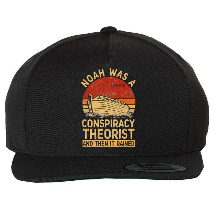 Conservative Christian Noah Was A Conspiracy Theorist Retro Wool Snapback Cap
