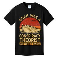 Conservative Christian Noah Was A Conspiracy Theorist Retro Kids T-Shirt
