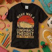 Conservative Christian Noah Was A Conspiracy Theorist Retro Kids T-Shirt