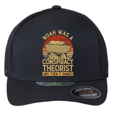 Conservative Christian Noah Was A Conspiracy Theorist Flexfit Unipanel Trucker Cap