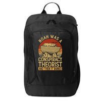 Conservative Christian Noah Was A Conspiracy Theorist City Backpack