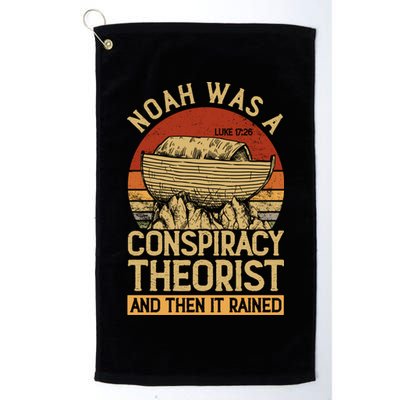 Conservative Christian Noah Was A Conspiracy Theorist Golf Towel