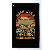 Conservative Christian Noah Was A Conspiracy Theorist Golf Towel
