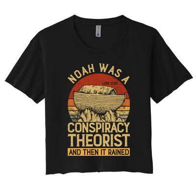 Conservative Christian Noah Was A Conspiracy Theorist Crop Top