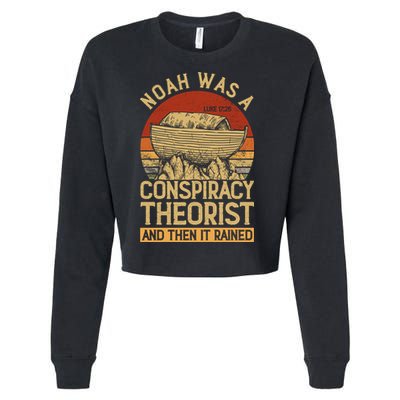 Conservative Christian Noah Was A Conspiracy Theorist Cropped Pullover Crew