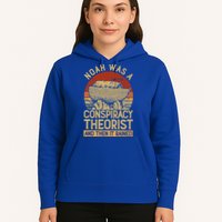 Conservative Christian Noah Was A Conspiracy Theorist Hoodie