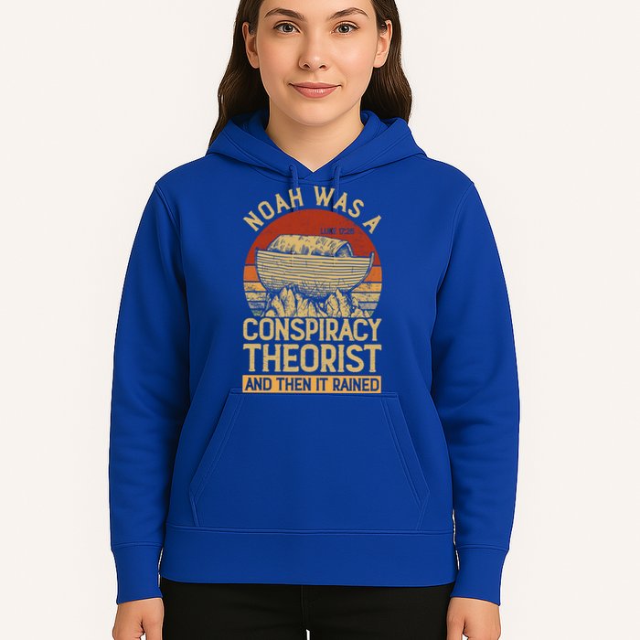 Conservative Christian Noah Was A Conspiracy Theorist Hoodie
