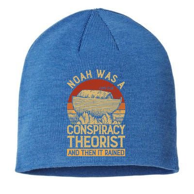Conservative Christian Noah Was A Conspiracy Theorist Sustainable Beanie