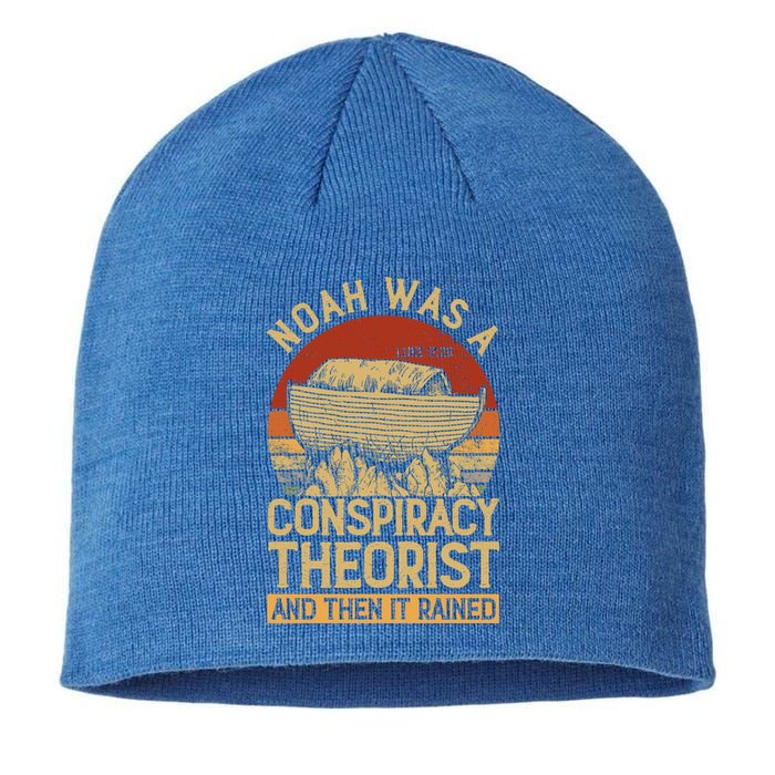 Conservative Christian Noah Was A Conspiracy Theorist Sustainable Beanie