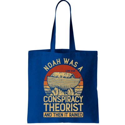 Conservative Christian Noah Was A Conspiracy Theorist Bag