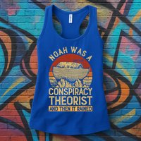 Conservative Christian Noah Was A Conspiracy Theorist Womens Tank Top