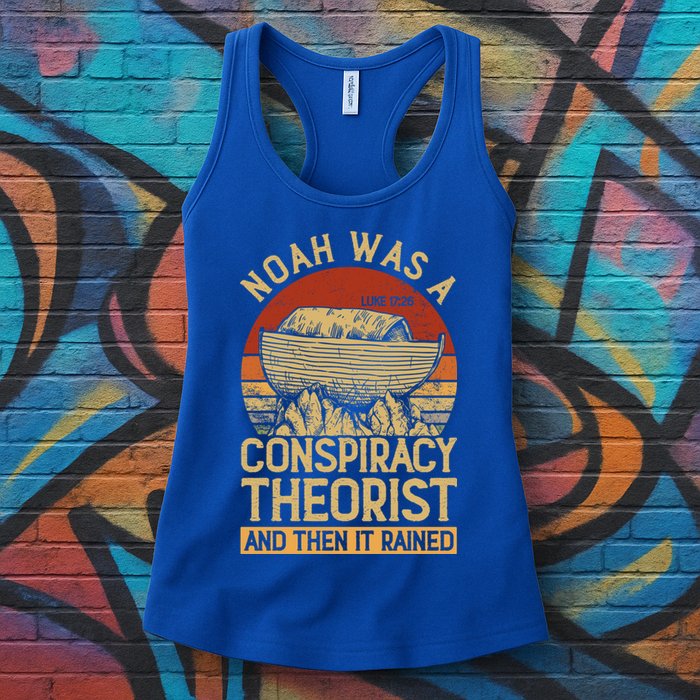 Conservative Christian Noah Was A Conspiracy Theorist Womens Tank Top