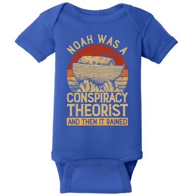 Conservative Christian Noah Was A Conspiracy Theorist Baby Bodysuit