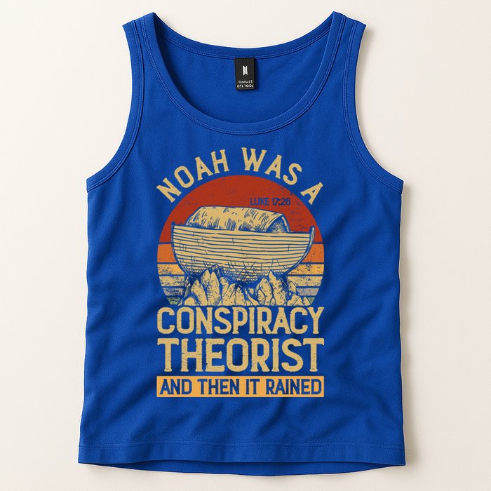 Conservative Christian Noah Was A Conspiracy Theorist Tank Top