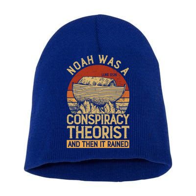 Conservative Christian Noah Was A Conspiracy Theorist Short Acrylic Beanie