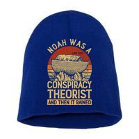Conservative Christian Noah Was A Conspiracy Theorist Short Acrylic Beanie