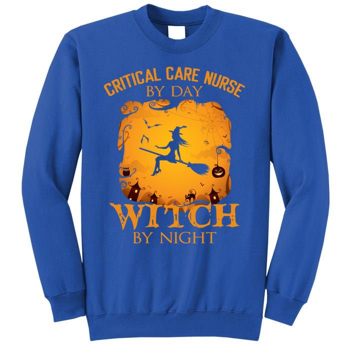 Critical Care Nurse By Day Witch By Night Halloween Fun Funny Gift Sweatshirt