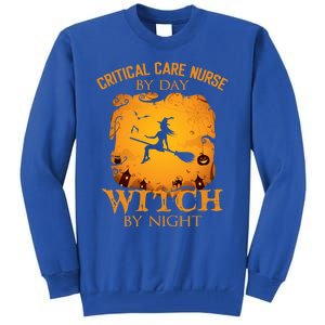 Critical Care Nurse By Day Witch By Night Halloween Fun Funny Gift Tall Sweatshirt